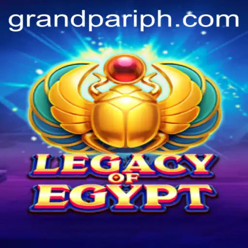LegacyOfEgypt and the Thrilling World of GrandPari