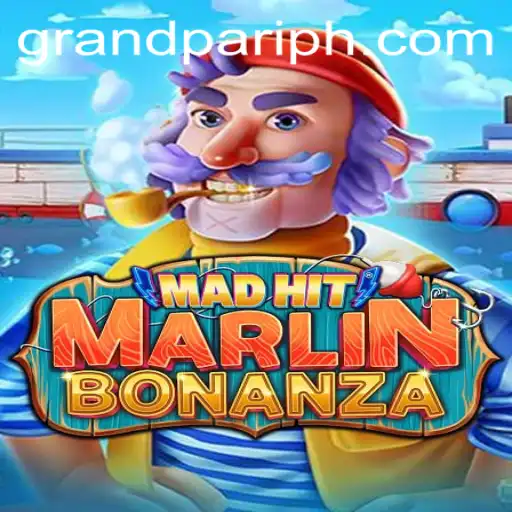Unveiling MadHitMarlinBonanza: Dive into the Thrilling World of GrandPari